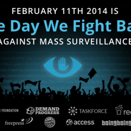 The Day We Fight Back: Παγκόσμια διαμαρτυρία ενάντια στις παρακολουθήσεις.