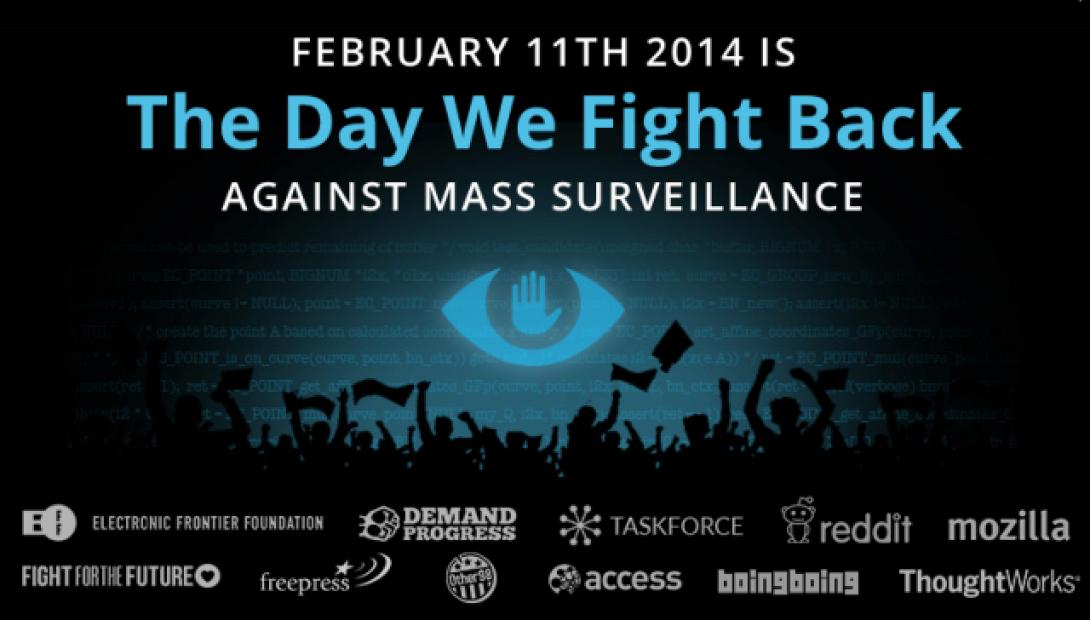 The Day We Fight Back: Παγκόσμια διαμαρτυρία ενάντια στις παρακολουθήσεις.